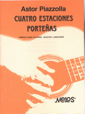 PIAZZOLLA Astor (1921-1992 Argentina)<br><br>Cuatro Estaciones Porte�as (A. Carlevaro)